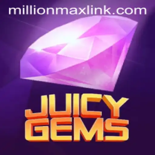 JuicyGems: A Comprehensive Guide to Winning Big with MILLIONMAX
